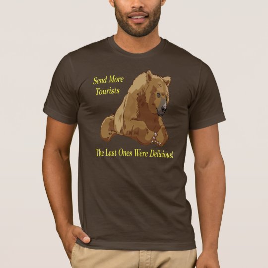 Send More Tourists T-Shirt