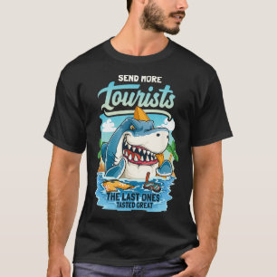Send More Tourists The Last Ones Tasted Great Vaca T-Shirt