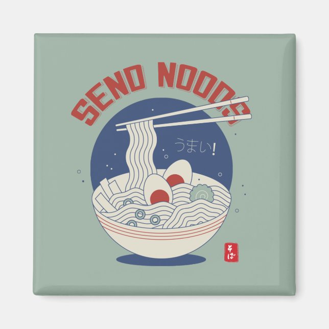 Send Noods Japanese Noodle Soup Ramen Magnet (Front)