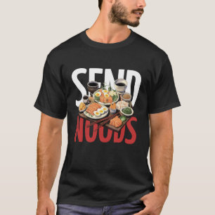 Send Noods T-Shirt