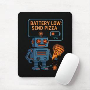 Send Pizza Robot Battery 5% Gaming Foodie Funny Mouse Pad