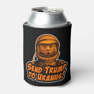 Send Trump to Uranus! Can Cooler