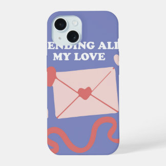 Sending All My Love Envelope iPhone 15 Case