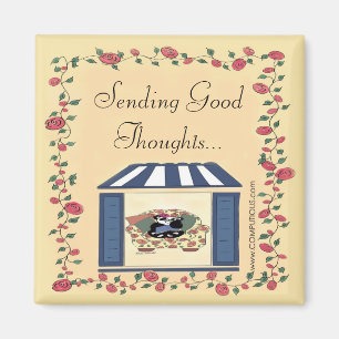 Sending Good Thoughts Magnet