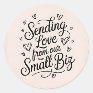 Sending Love from our Small Biz Classic Round Sticker