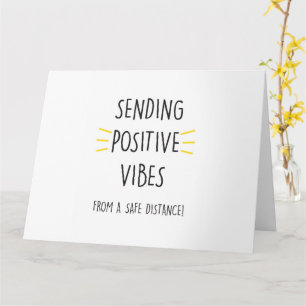 Sending Positive Vibes - Quarantine card