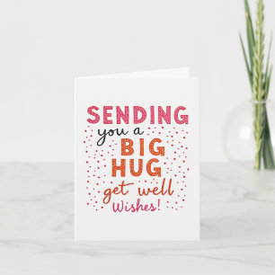 Sending you a Big Hug Get Well Card