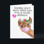 Sending you a Whole Llama Love Social Distance Card<br><div class="desc">This design was created though digital art. It may be personalized in the area provide or customizing by choosing the click to customize further option and changing the name, initials or words. You may also change the text colour and style or delete the text for an image only design. Contact...</div>