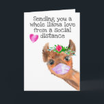 Sending you a Whole Llama Love Social Distance Card<br><div class="desc">This design was created though digital art. It may be personalized in the area provide or customizing by choosing the click to customize further option and changing the name, initials or words. You may also change the text colour and style or delete the text for an image only design. Contact...</div>