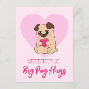 Sending You Big Pug Hugs   Funny Cute Pink Postcard