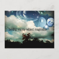 Sending you my wildest imagination