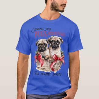 Sending you pugs and kisses T-Shirt