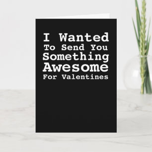Sending You Something Awesome For Valentines Holiday Card