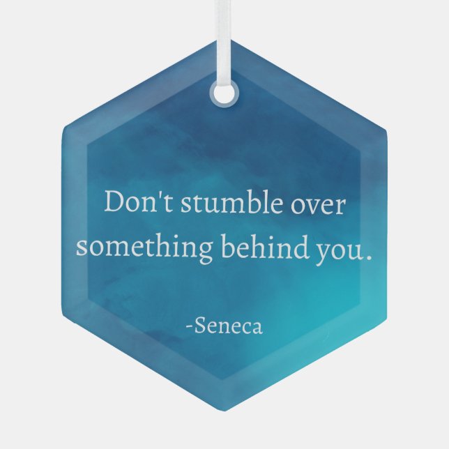 Seneca: Focus Forward, Don't Stumble on Past Glass Ornament (Front)