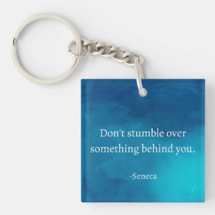 Seneca: Focus Forward, Don't Stumble on Past Keychain