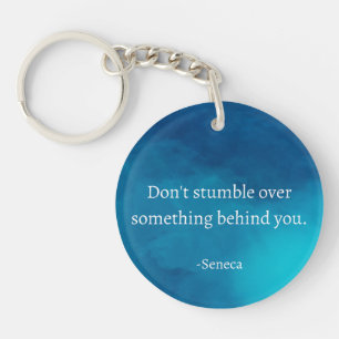 Seneca: Focus Forward, Don't Stumble on Past Keychain