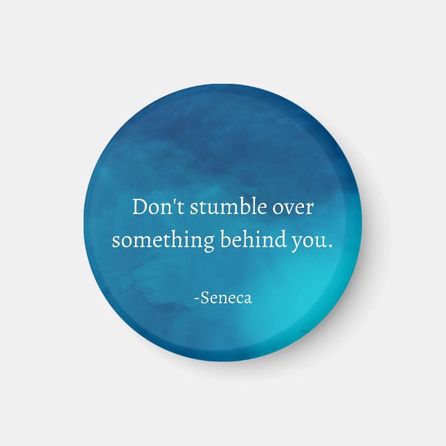 Seneca: Focus Forward, Don't Stumble on Past Magnet (Front)
