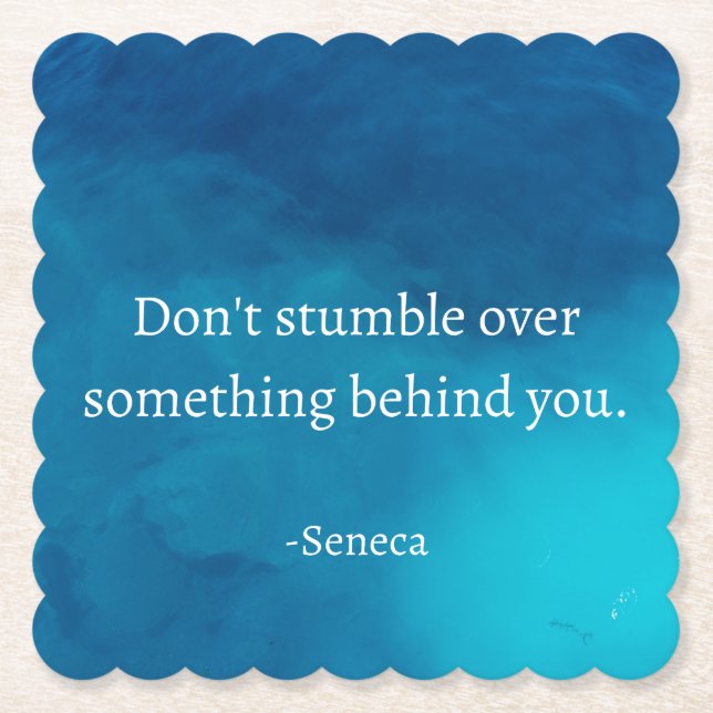 Seneca: Focus Forward, Don't Stumble on Past Paper Coaster (Front)
