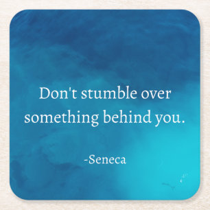 Seneca: Focus Forward, Don't Stumble on Past Square Paper Coaster