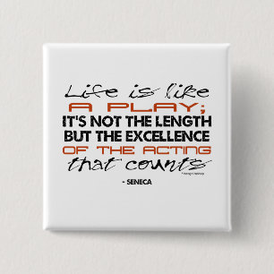 Seneca Quote on Acting 2 Inch Square Button