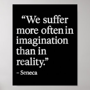 Seneca Quote Suffer In Imagination Stoic Philosoph Poster