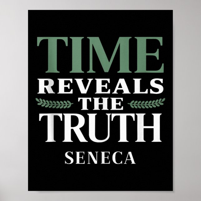 Seneca Quote Time Reveals Truth Stoic Philosophy W Poster (Front)