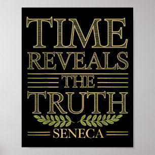 Seneca Quote Time Reveals Truth Stoic Wisdom Philo Poster