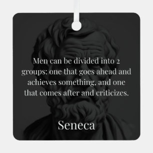 Seneca's Division: The Doers and the Critics Metal Ornament