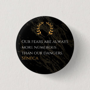 Seneca's Insight: Fears Compared to Real Dangers 1 Inch Round Button