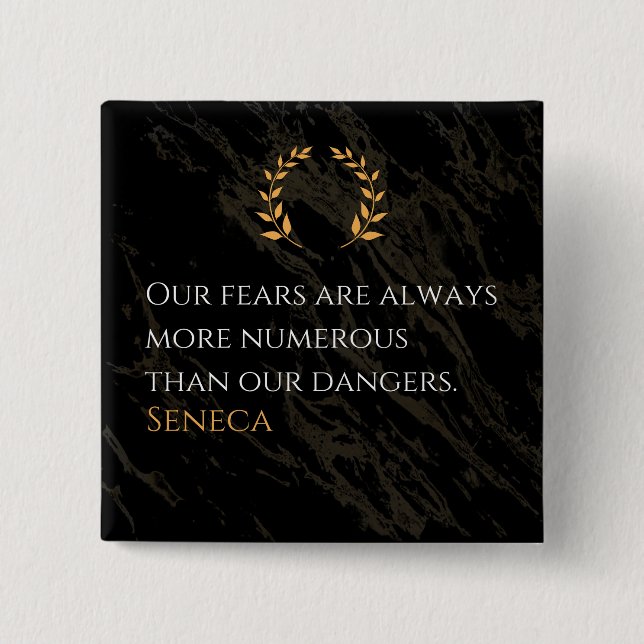 Seneca's Insight: Fears Compared to Real Dangers 2 Inch Square Button (Front)
