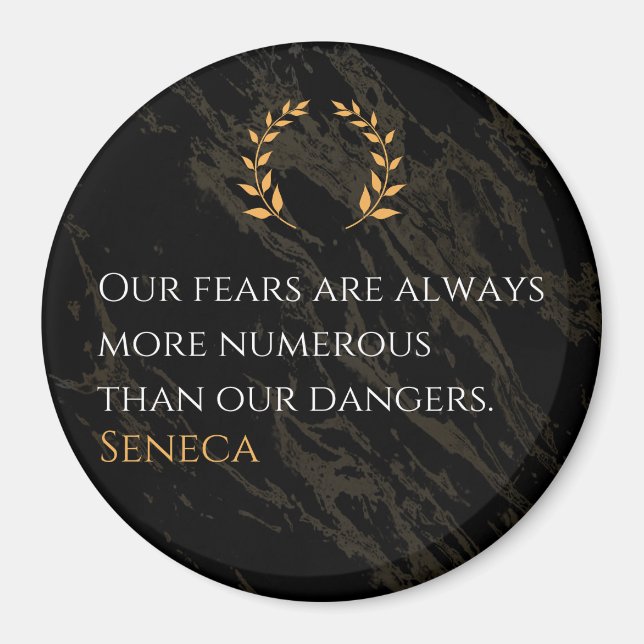 Seneca's Insight: Fears Compared to Real Dangers Magnet (Front)