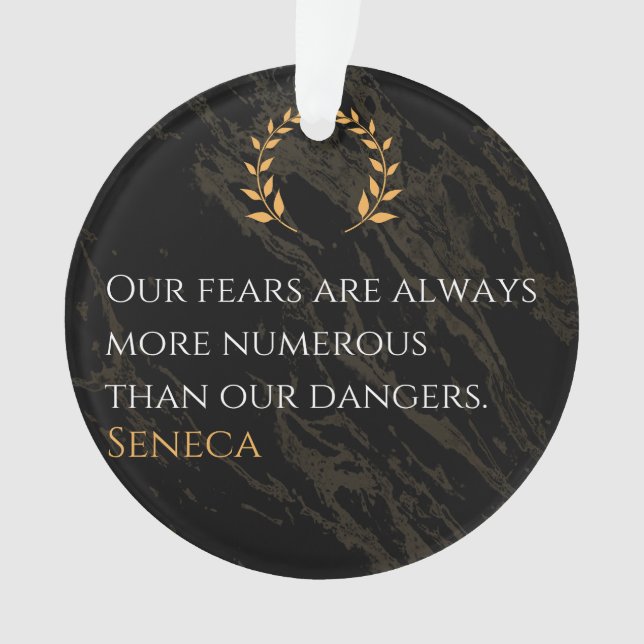 Seneca's Insight: Fears Compared to Real Dangers Ornament (Front)