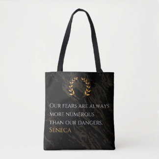 Seneca's Insight: Fears Compared to Real Dangers Tote Bag