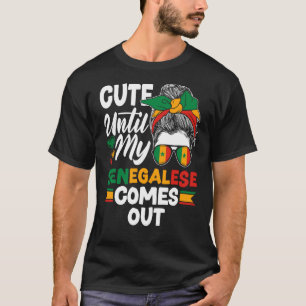 Senegal Senegalese Flag Cute Until My Senegalese C T-Shirt