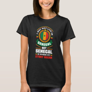Senegal Senegalese Senegal Flag Quote T-Shirt