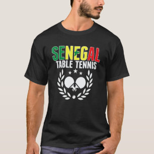 Senegal Table Tennis  Senegalese Ping Pong Support T-Shirt