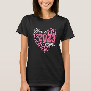 Senior 2023 Class Of 2023 Mom Heart Graduation Fam T-Shirt
