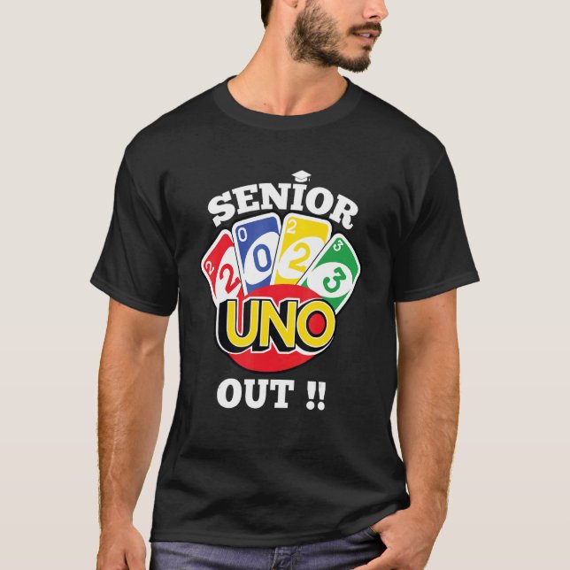 Senior 2023 Uno Out  Class Of 2023 T-Shirt (Front)