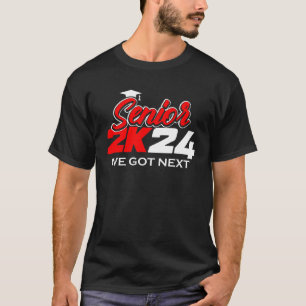 Senior 2024 We Got Next Happy Last Day Of School G T-Shirt