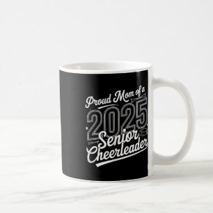 Senior 2025 Cheer Team Mom High School Graduation  Coffee Mug