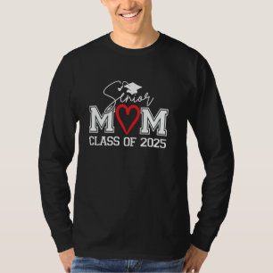 Senior 2025 Mom Class of 2025 Proud Parent Graduat T-Shirt
