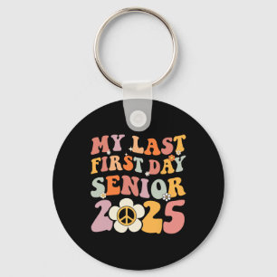 Senior 2025 My First Last Day College Graduation Y Keychain