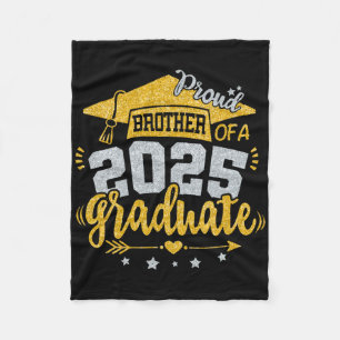 Senior 2025 Proud Brother Of A Cl Of 2025 Graduati Fleece Blanket