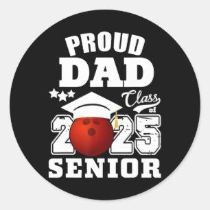 Senior 2025 Proud Dad Of A Cl Of 2025 Bowling Grad Classic Round Sticker