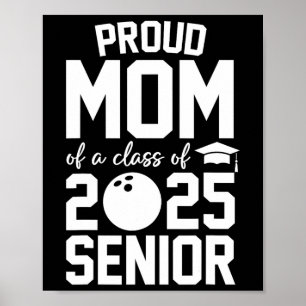 Senior 2025 Proud Mom Of A Cl Of 2025 Bowling Grad Poster