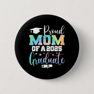Senior 2025 Proud Mom Of A Cl Of 2025 Graduate Mot 2 Inch Round Button