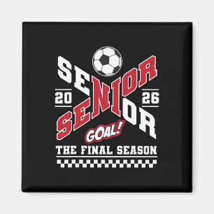 Senior 2026 Cl Of 2026 The Final Season Soccer Mom Magnet