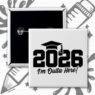 Senior 2026 Class of 2026 Graduation Outta Here 2 Inch Square Button