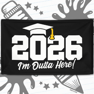 Senior 2026 Class of 2026 Graduation Outta Here Banner