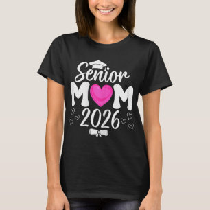 Senior 2026 Graduation Cap Mom Pink Heart Proud Mo T-Shirt